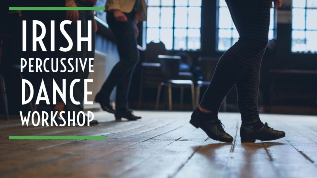 A graphic with text that says Irish Percussive Dance Workshop
