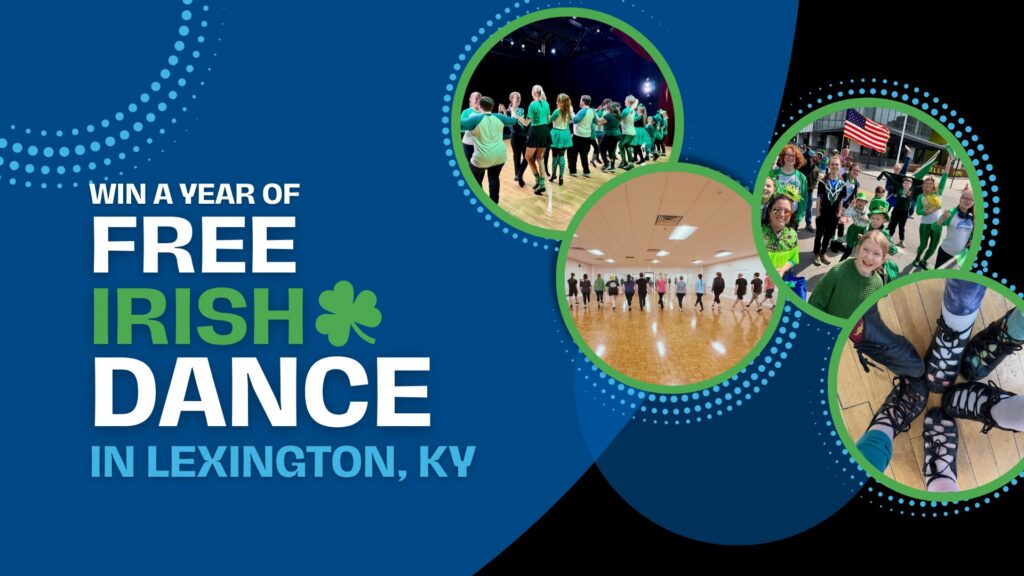 A graphic showing four images of Irish dancing with the text "Win a year of free Irish dance in Lexington, KY"